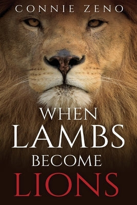 When Lambs Become Lions by Zeno, Connie