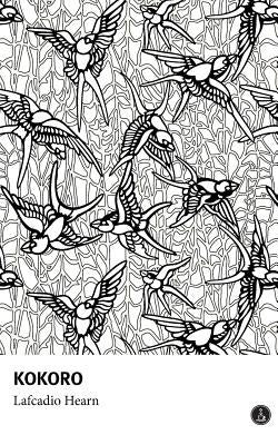 Kokoro - Hints and Echoes of Japanese Inner Life by Hearn, Lafcadio