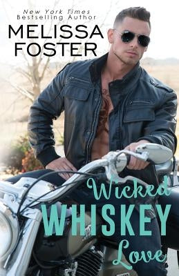 Wicked Whiskey Love by Foster, Melissa