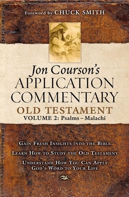 Jon Courson's Application Commentary: Volume 2, Old Testament (Psalms - Malachi) by Courson, Jon