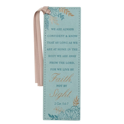 Christian Art Gifts Teal Faux Leather Bookmark Walk by Faith - 2 Corinthians 5:7 Bible Verse for Men and Women with Faux Leather Cord by Christian Art Gifts