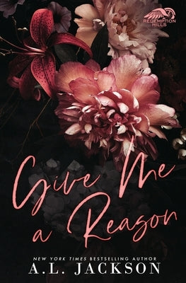 Give Me a Reason (Limited Edition) by Jackson, A. L.