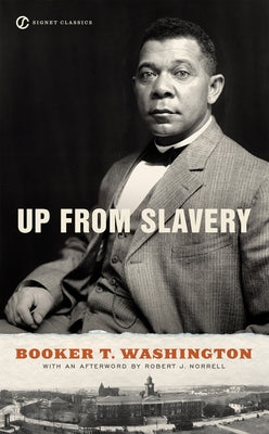Up from Slavery by Washington, Booker T.