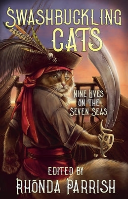 Swashbuckling Cats by Parrish, Rhonda