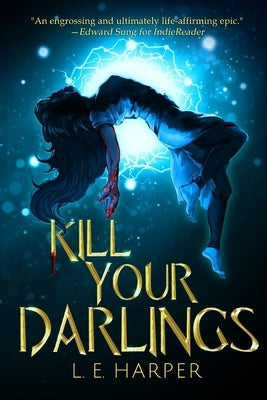 Kill Your Darlings by Harper, L. E.