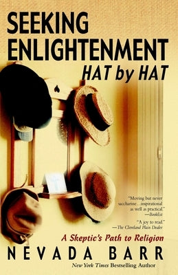 Seeking Enlightenment... Hat by Hat: A Skeptic's Path to Religion by Barr, Nevada