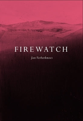 Firewatch by Verberkmoes, Jan