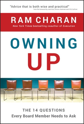 Owning Up: The 14 Questions Every Board Member Needs to Ask by Charan, Ram