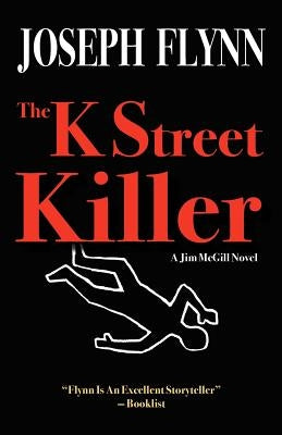 The K Street Killer by Flynn, Joseph