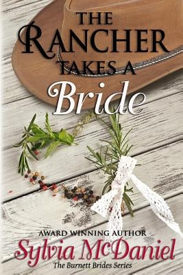 The Rancher Takes a Bride by McDaniel, Sylvia