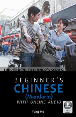 Beginner's Chinese with Online Audio by Ho, Yong