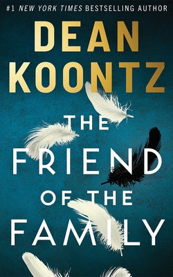 The Friend of the Family by Koontz, Dean