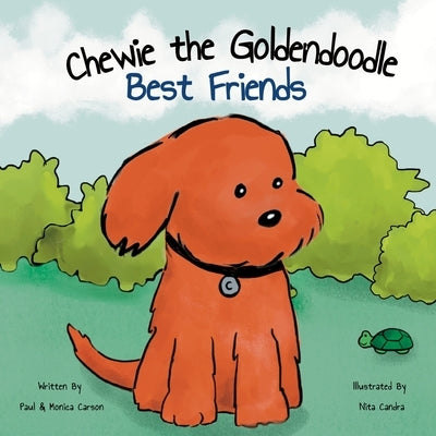 Chewie the Goldendoodle: Best Friends by Carson, Monica