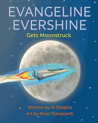 Evangeline Evershine Gets Moonstruck by Shapiro, Al