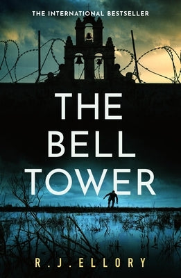 The Bell Tower: The Brand New Suspense Thriller from an Awardwinning Bestseller by Ellory, R. J.