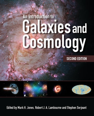 An Introduction to Galaxies and Cosmology by Jones, Mark H.