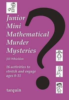 Junior Mini Mathematical Murder Mysteries by Whieldon, Jill