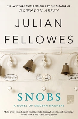 Snobs by Fellowes, Julian