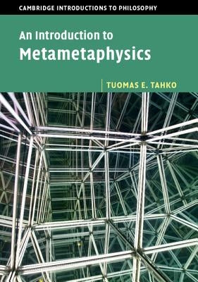 An Introduction to Metametaphysics by Tahko, Tuomas E.