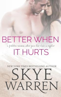 Better When It Hurts by Warren, Skye