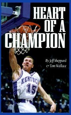 Heart of a Champion by Sheppard, Jeff