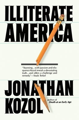 Illiterate America by Kozol, Jonathan