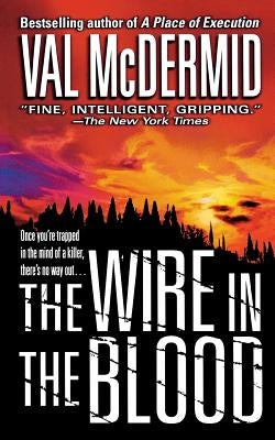 Wire in the Blood by McDermid, Val