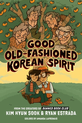 Good Old-Fashioned Korean Spirit: A Graphic Novel by Hyun Sook, Kim