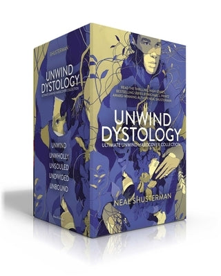 Ultimate Unwind Hardcover Collection (Boxed Set): Unwind; Unwholly; Unsouled; Undivided; Unbound by Shusterman, Neal