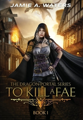 To Kill a Fae by Waters, Jamie a.