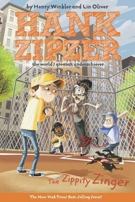 The Zippity Zinger #4: The Zippity Zinger The Mostly True Confessions of the World's Best Underachiever by Winkler, Henry