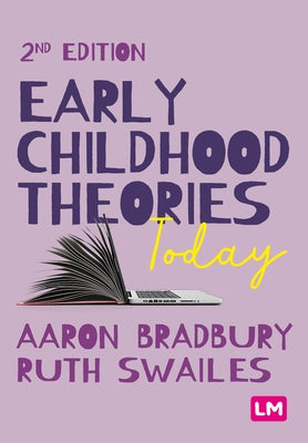 Early Childhood Theories Today by Aaron Bradbury