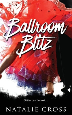 Ballroom Blitz by Cross, Natalie