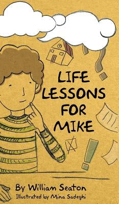 Life Lessons for Mike by Seaton, William