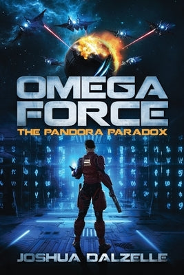 Omega Force: The Pandora Paradox by Dalzelle, Joshua