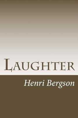 Laughter by Bergson, Henri