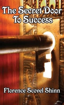 The Secret Door to Success by Shinn, Florence Shinn