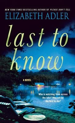 Last to Know by Adler, Elizabeth