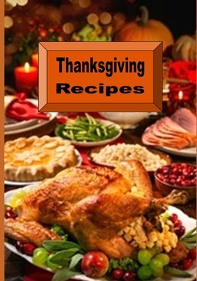 Thanksgiving Recipes by Sommers, Laura