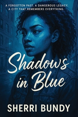 Shadows in Blue by Bundy, Sherri