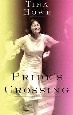 Pride's Crossing by Howe, Tina