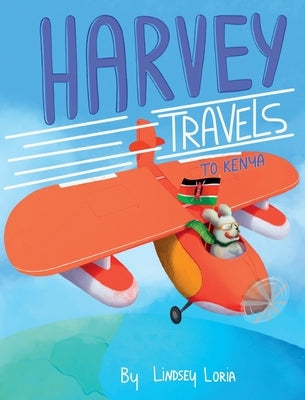 Harvey Travels to Kenya by Loria, Lindsey