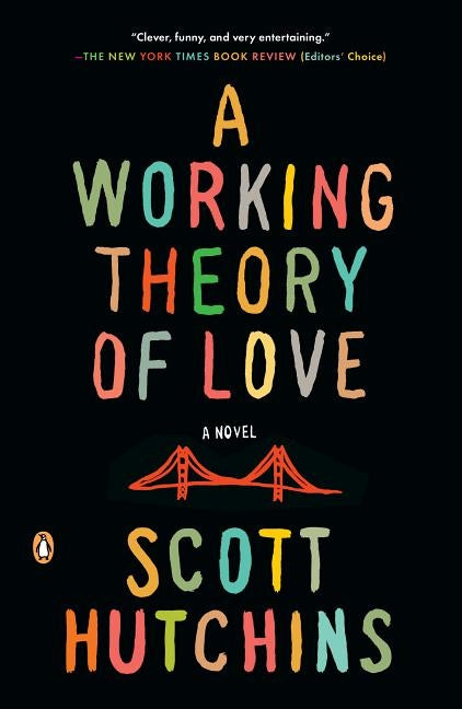 A Working Theory of Love by Hutchins, Scott