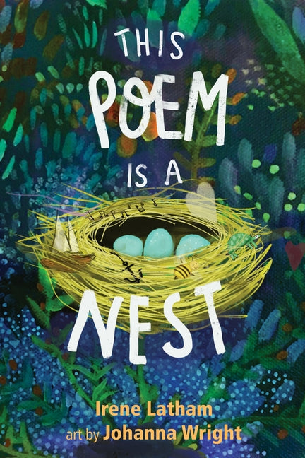 This Poem Is a Nest by Latham, Irene