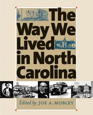 Way We Lived in North Carolina by Fenn, Elizabeth A.