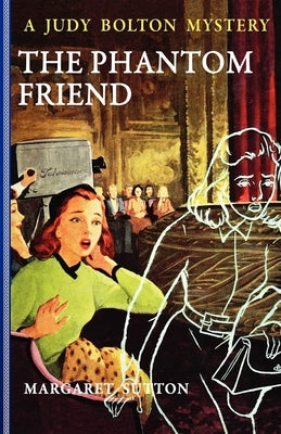 The Phantom Friend by Sutton, Margaret