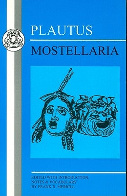 Plautus: Mostellaria by Plautus