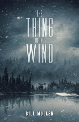 The Thing in the Wind by Mullen, Bill