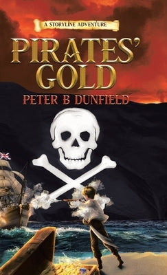 Pirates' Gold: A Middle-Grade Time-Travelling Storyline Adventure by Dunfield, Peter B.