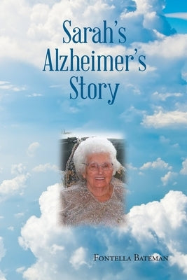 Sarah's Alzheimer's Story by Bateman, Fontella